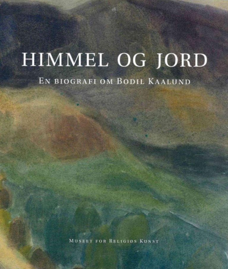 Himmel og jord - en biografi om Bodil Kaalund